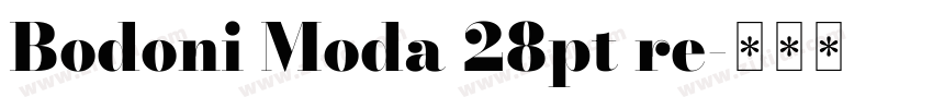 Bodoni Moda 28pt re字体转换